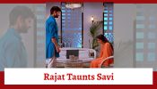 Ghum Hai Kisikey Pyaar Meiin Serial Upcoming Twist: Rajat taunts Savi for her problem; Savi fights with Rajat