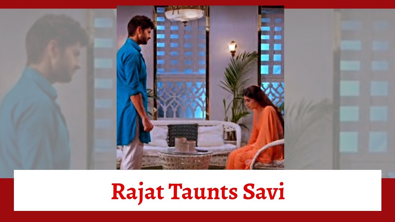 Ghum Hai Kisikey Pyaar Meiin Serial Upcoming Twist: Rajat taunts Savi for her problem; Savi fights with Rajat 907629