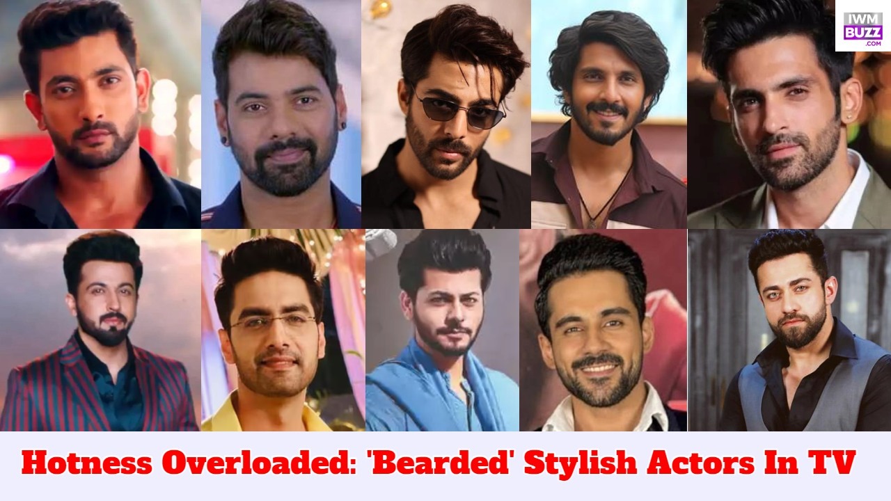 Hotness Overloaded: 'Bearded' Stylish Actors In TV 908070