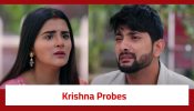 Krishna Mohini Serial Twist: Krishna worries about Aryaman; starts her probe