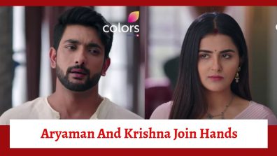 Krishna Mohini Serial Upcoming Twist: New revelation out; Aryaman and Krishna join hands