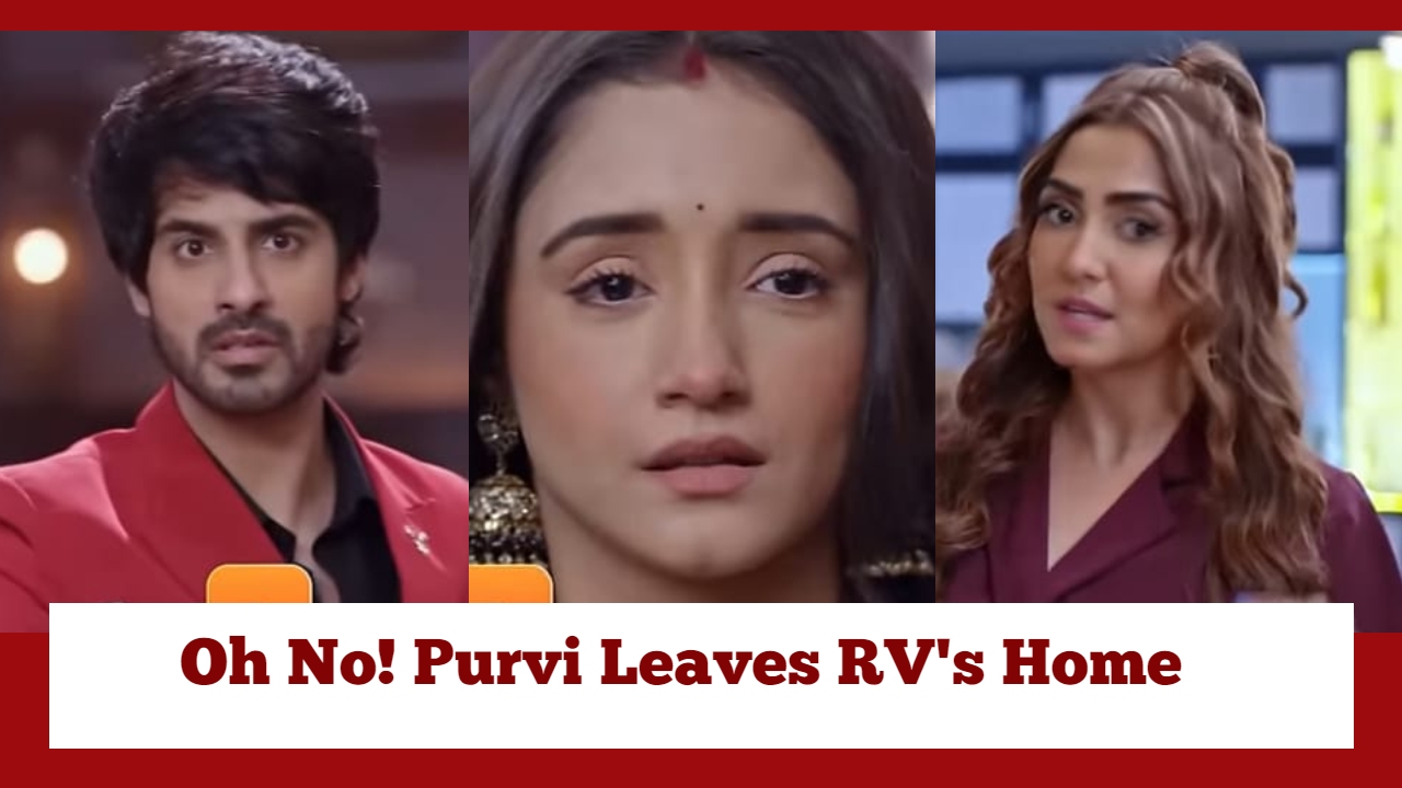 Kumkum Bhagya Upcoming Twist: Oh No! Purvi Leaves RV's Home, Monisha Conspires 906474