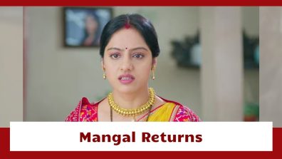 Mangal Lakshmi Serial Upcoming Twist: Mangal returns home; hides the truth from her family