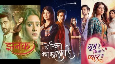 StarPlus Serial Major Twist: Jhanak, Yeh Rishta Kya Kehlata, To Ghum Hai Kisikey Pyaar Meiin