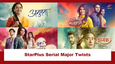 StarPlus Serial Major Twists: Yeh Rishta Kya Kehlata Hai, Anupamaa, Jhanak To Ghum Hai Kisikey Pyaar Meiin