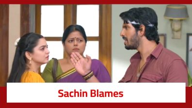 Udne Ki Aasha Serial Twist: Sachin confronts Sailee; blames her for his misery
