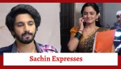 Udne Ki Aasha Serial Upcoming Twist: Sachin expresses his concern for Sailee; friends tease him