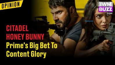 Citadel Honey Bunny: Prime’s Big Bet To Content Glory