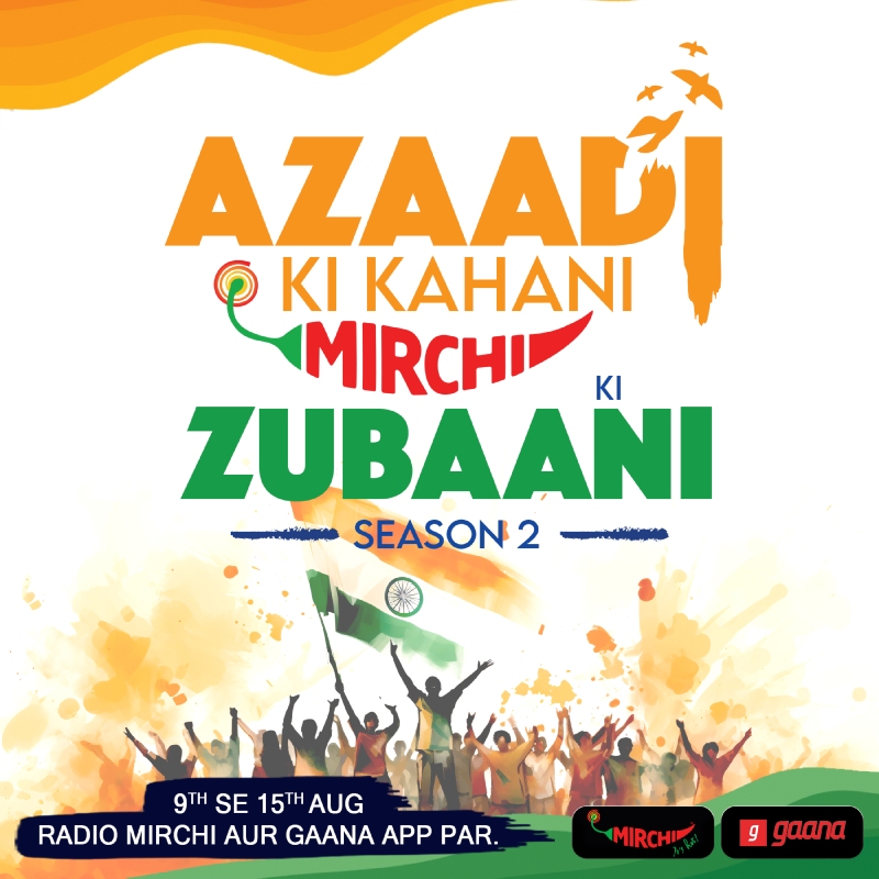 Celebrate India's 77th Independence Day with Mirchi's Star-Studded Campaign: Aazaadi Ki Kahaani Mirchi Ki Zubaani Season 2 912054