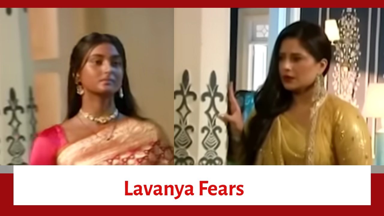 Dil Ko Tumse Pyaar Hua Serial Upcoming Twist: Lavanya fears a power struggle with Deepika; gets hysterical 915945