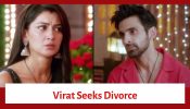 Kaise Mujhe Tum Mil Gaye Serial Upcoming Twist: Virat seeks divorce; aims to sacrifice his love for Amruta’s wellbeing