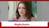 Megha Barsenge Serial Upcoming Twist: Megha averts a tragedy; goes through her friend’s pain