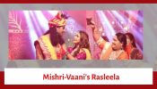 Mishri Serial Upcoming Twist: Mishri-Vaani’s amazing Rasleela with Raghav; Mishri left saddened at the end of it