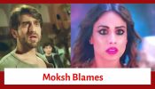 Suhagan Chudail Serial Upcoming Twist: Moksh blames Nishigandha for Deeya’s death; Nishigandha sent out of the house