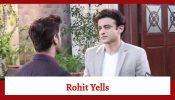 Yeh Rishta Kya Kehlata Hai Serial Upcoming Twist: Rohit yells at Armaan; blames him for distracting Ruhi