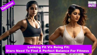 Looking Fit V/s Being Fit: Stars Need To Find Their Own Perfect Balance For Fitness