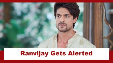 Maati Se Bandhi Dor Upcoming Twist: Police alerts Ranvijay; Ranvijay determined to find the culprit