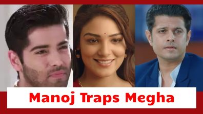 Megha Barsenge Serial Upcoming Twist: Manoj traps Megha in a bigger crime; Will Arjun help her?