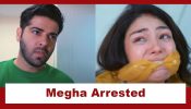 Megha Barsenge Serial Upcoming Twist: OMG!! Manoj levels false allegations on Megha; gets her arrested