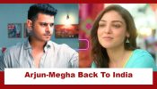 Megha Barsenge Upcoming Twist: Arjun-Megha return to India; start of a new phase in Megha’s life