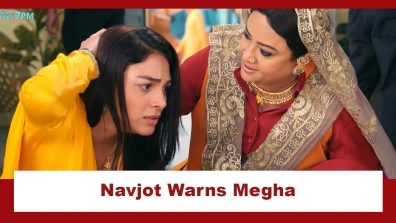Megha Barsenge Upcoming Twist: Navjot warns Megha to stay away from Arjun; threatens to tame her
