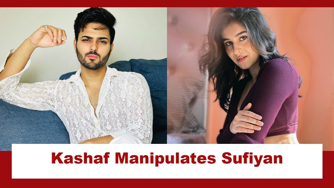 Rabb Se Hai Dua Upcoming Twist: Kashaf manipulates Sufiyan; to get entry into the house 920058