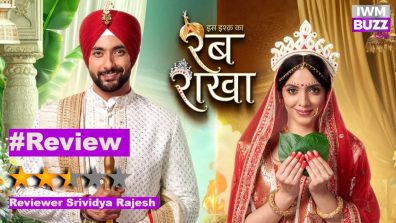 Review of Star Plus’ Iss Ishq Ka Rabb Rakha: A Rare Attempt At Blending Melodies With Diverse Cultures