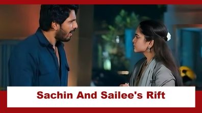 Udne Ki Aasha Serial Upcoming Twist: Sachin and Sailee’s rift takes a new turn; drama over Paresh’s arrest intensifies