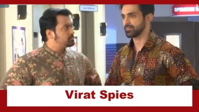 Kaise Mujhe Tum Mil Gaye Upcoming Twist: Virat spies on Rajeev; reaches the hospital