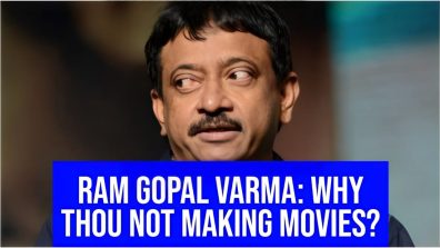 Ram Gopal Varma: Why Thou Not Making Movies?