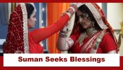 Suman Indori Upcoming Twist: Suman catches Kritika red-handed; takes Devika’s blessings
