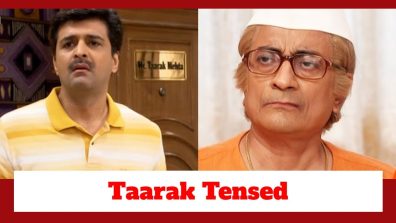 Taarak Mehta Ka Ooltah Chashmah Upcoming Twist: Taarak in a state of tension; will Bapuji change his mind?
