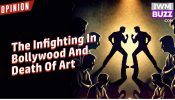 The Infighting In Bollywood And Death Of Art
