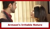 Yeh Rishta Kya Kehlata Hai Upcoming Twist: Armaan shows his irritable behaviour at work; Abhira tries to calm him down
