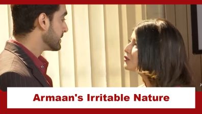 Yeh Rishta Kya Kehlata Hai Upcoming Twist: Armaan shows his irritable behaviour at work; Abhira tries to calm him down