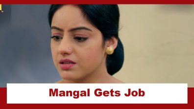 Mangal Lakshmi Upcoming Twist: Mangal gets her first job; will Mangal be able to meet home expenses?