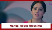 Mangal Lakshmi Upcoming Twist: Mangal gets ready for her first day of work; seeks blessings from Adit’s parents