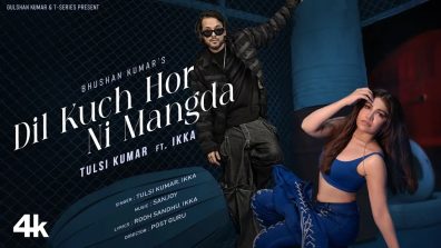 Tulsi Kumar and Ikka Ignite the Dance Floor with New Single Dil Kuch Hor Ni Mangda