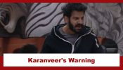 Bigg Boss 18: Karanveer Mehra sends out a clear warning; says, ‘ab se task kheloonga main’