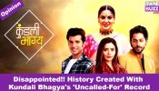 Disappointed!! History Created With Kundali Bhagya's 'Uncalled-For' Record 928658