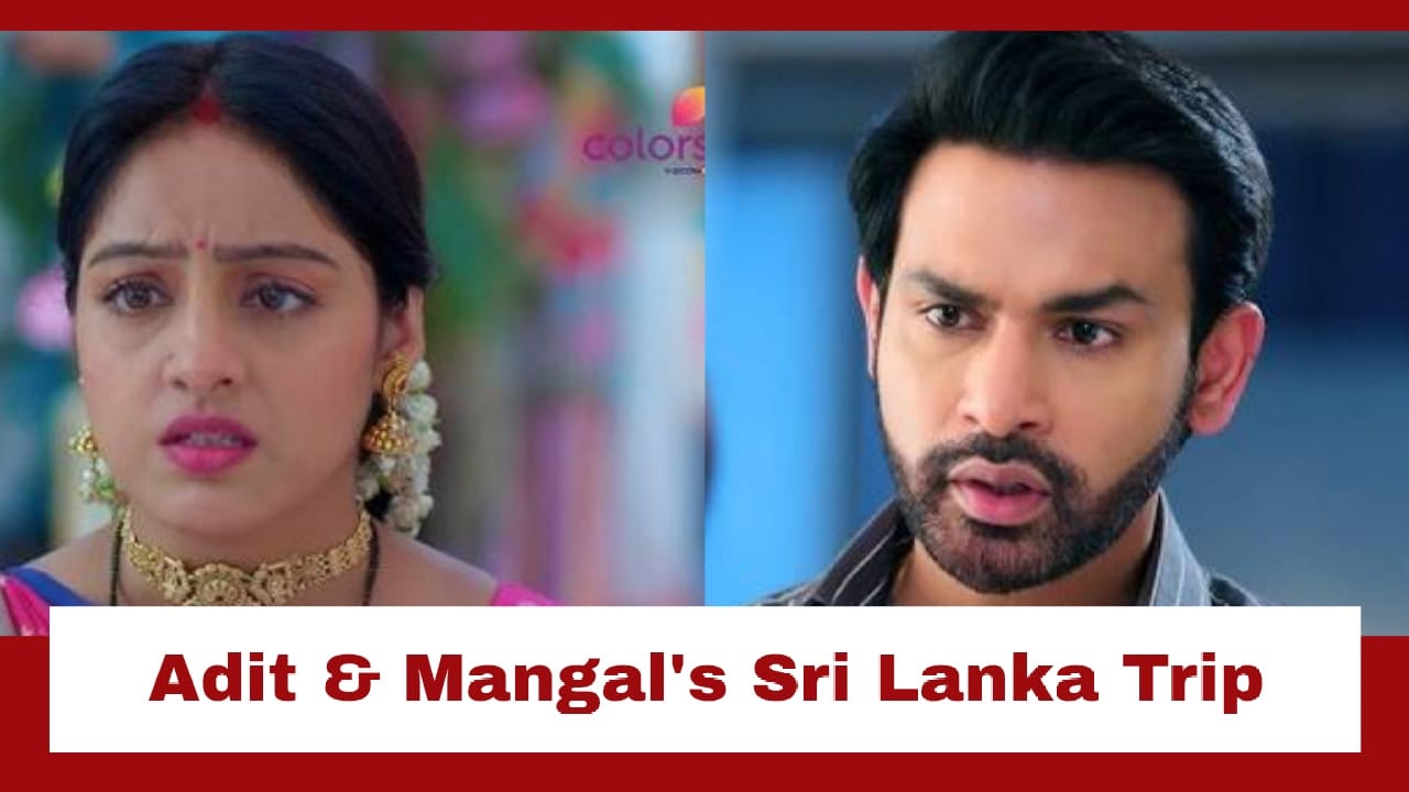 Mangal Lakshmi Upcoming Twist: Adit and Mangal get ready for an official trip to Sri Lanka; Adit asks Mangal to refuse the offer 931377