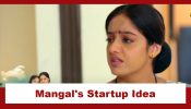 Mangal Lakshmi Upcoming Twist: Mangal gets an idea for a startup; Will she be successful?