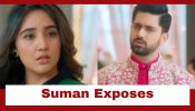Suman Indori Upcoming Twist: Suman calls Teerth characterless; exposes his weakness before media