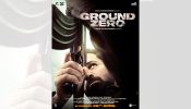 Excel Entertainment Unveils a Gripping New Poster of Ground Zero—A Story Inspired by BSF’s Best Operations in Last 50 Years! Teaser Drops Tomorrow!