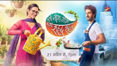 Bitter Meets Sweet: Star Plus Unveils Kabhi Neem Neem Kabhi Shahad Shahad Show!