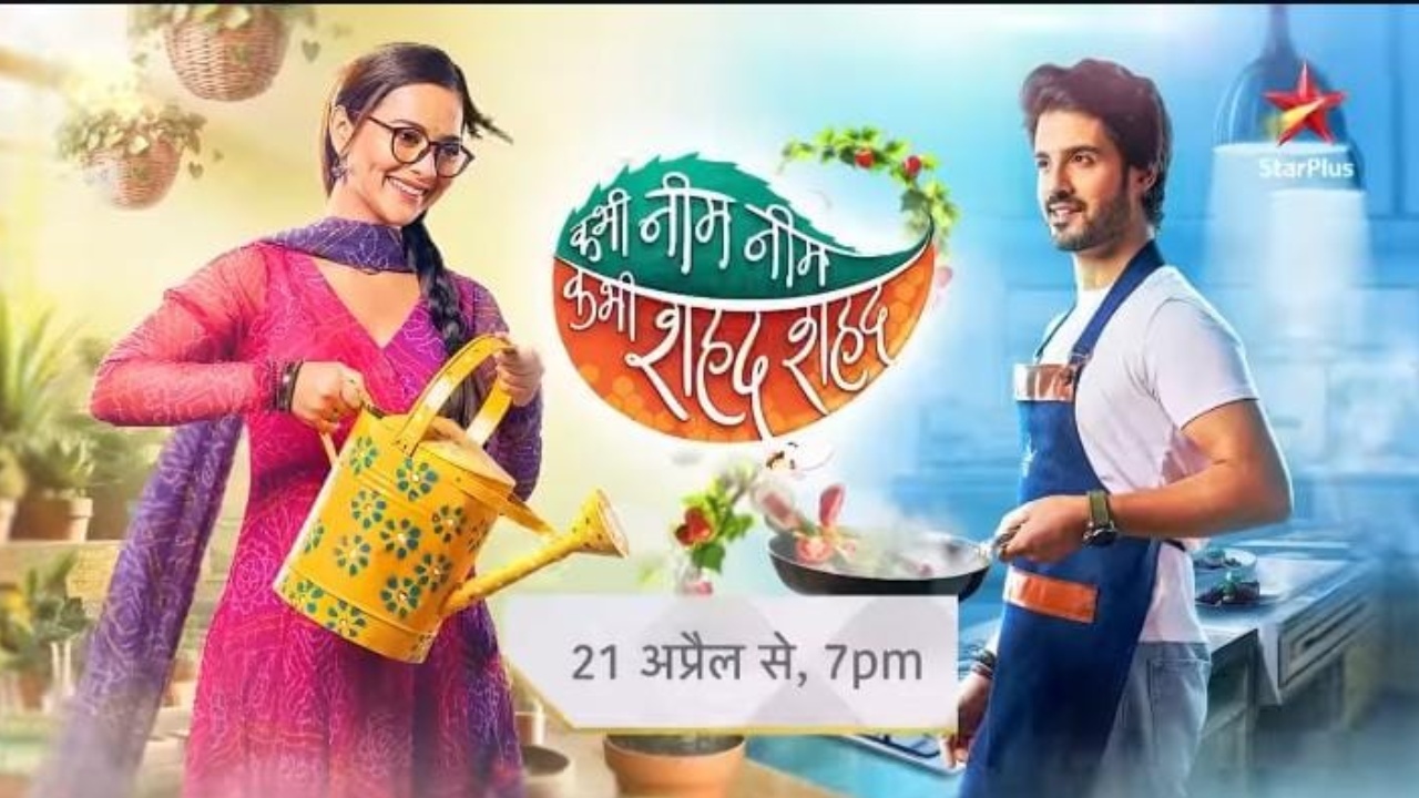 Bitter Meets Sweet: Star Plus Unveils Kabhi Neem Neem Kabhi Shahad Shahad Show! 943644