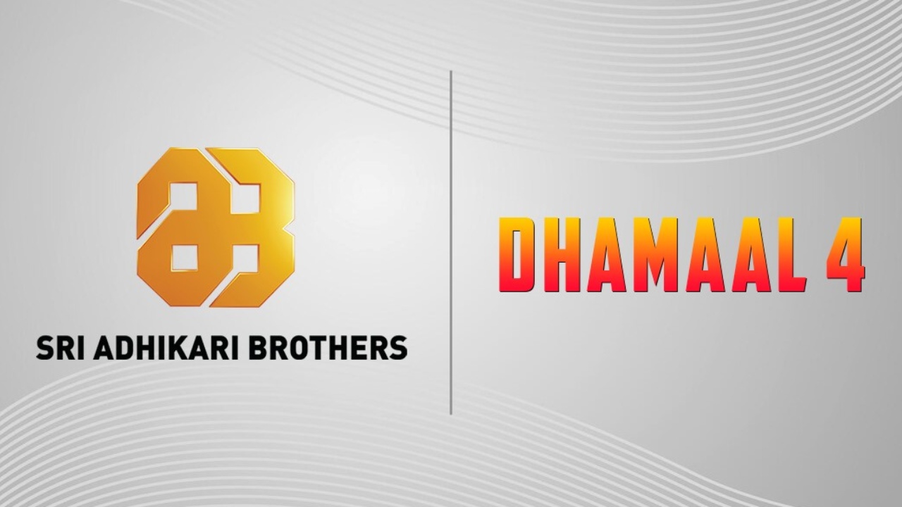 Sri Adhikari Brothers associates with popular franchise “DHAMAAL 4” 943923