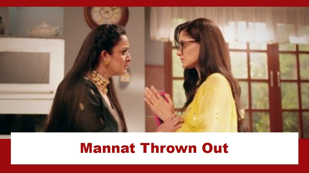 Mannat Har Khushi Paane Ki Upcoming Twist: Neetu accuses Mannat during the roka ceremony; throws Mannat out of the house 950210