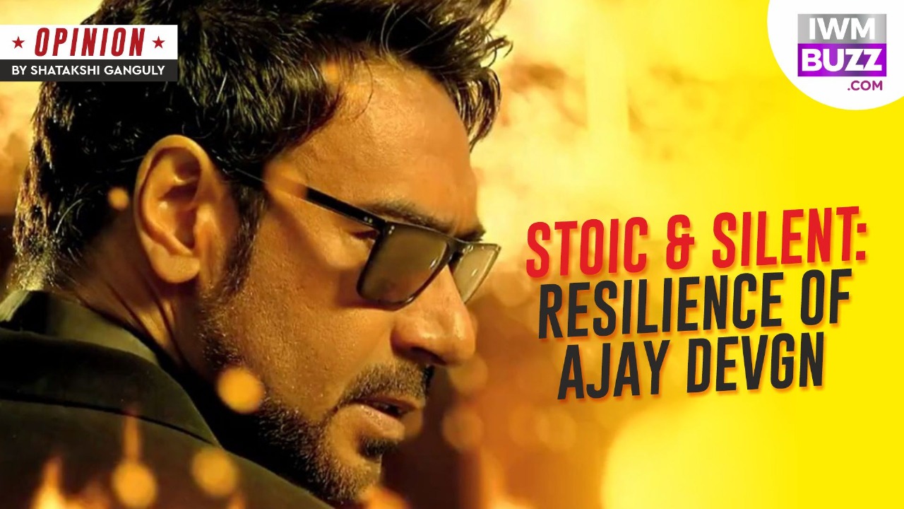 Stoic & Silent: Resilience Of Ajay Devgn 947323