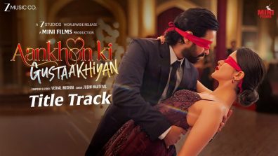 Vikrant Massey and Shanaya Kapoor Express the Void of Longing in Love Through Aankhon Ki Gustaakhiyan – TITLE TRACK OUT NOW